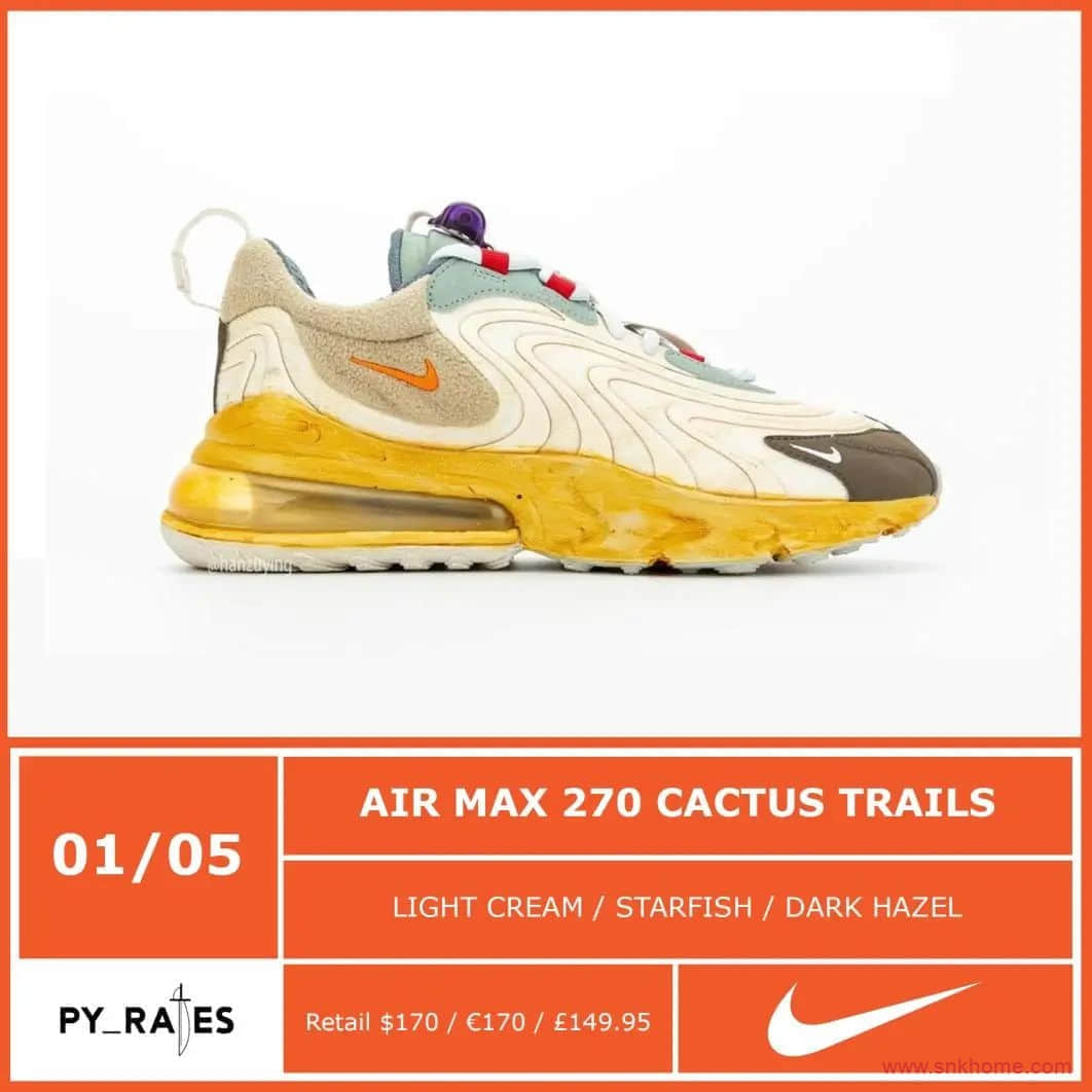 Travis Scott x Nike Air Max 270 React “Cactus Trails”  延期TS x Air Max 270 React联名发售日期 货号 CT2864-200